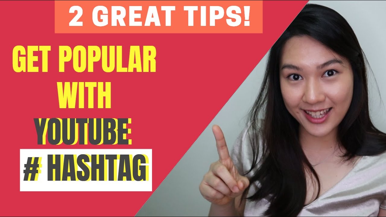 2 Great Tips on YouTube Hashtag (How To Get Popular!)